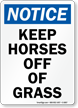 Keep Horses Off Of Grass Notice Sign
