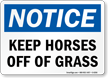 Keep Horses Off Of Grass Keep Off Sign