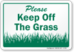 Please, Keep Off The Grass Sign