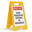 High Pressure Testing In Progress Free Standing Sign