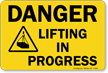 Lifting In Progress Danger Sign