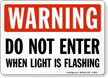 Warning Light Flashing Do Not Enter Sign