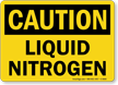 Liquid Nitrogen OSHA Caution Sign