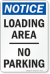 Loading Area, No Parking OSHA Notice Sign