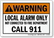 Local Alarm Only Call 911 Sign
