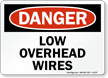Low Overhead Wires OSHA Danger Sign