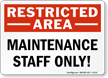 Maintenance Staff Only Restricted Area Sign