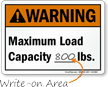 Maximum Load Capacity     Lbs. Write On Area Sign
