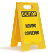 Moving Conveyor OSHA Caution Floor Standing Sign
