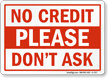 No Credit Sign