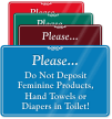 Do Not Deposit Feminine Products In Toilet Sign