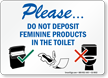 Do Not Deposit Feminine Products In Toilet Sign