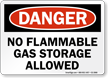 No Flammable Gas Storage Allowed OSHA Danger Sign