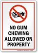 No Gum Chewing Allowed On Property Sign