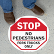 No Pedestrians Fork Trucks Only Floor Sign