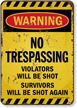 No Trespassing Violators Will Be Shot Sign
