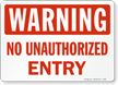 Warning Unauthorized Entry Sign