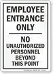 No Unauthorized Personnel Employee Entrance Only Sign