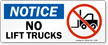 Notice: No Lift Trucks (with graphic)