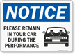 NOTICE: Please Remain in Your Car During the Performance