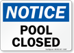 Notice Pool Closed Sign