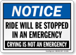 Notice Ride Will Be Stopped In Emergency Sign