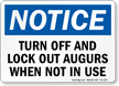 Turn Off and Lock Out Augers When Not In Use Sign