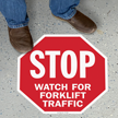 Stop   Watch for Forklift Traffic