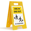 One In One Out No Exceptions Standing Floor Sign