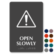 Open Slowly Caution Symbol TactileTouch™ Sign with Braille