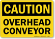 Caution: Overhead Conveyor