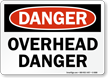 Overhead Danger OSHA Danger Sign
