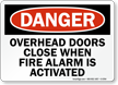 Overhead Doors Fire Alarm Danger Sign