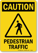 Pedestrian Traffic OSHA Caution Sign