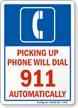 Picking Up Phone Will Dial 911 Automatically Sign