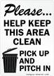 Please, Help Keep Clean Pick Up Sign