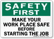 Safety First Make Work Place Safe Sign