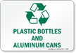 Plastic Bottles and Aluminum Cans Sign