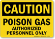 Poison Gas Authorized Personnel OSHA Caution Sign