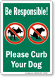 Be Responsible Please Curb Your Dog Sign