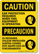 Bilingual Ear Protection Required When Operating Equipment Sign
