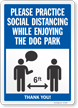 Practice Social Distancing While Enjoying The Dog Park Sign
