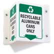 Recyclable Aluminum Cans Projecting Recycling Sign