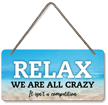 Relax, We Are All Crazy, It Isn't A Competition