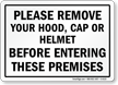 Remove Your Hood Cap Helmet Sign