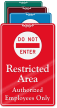 Restricted Area Authorized Employees Only ShowCase Wall Sign