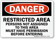 Restricted Area Persons Must Have Permission Danger Sign