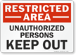 Restricted Unauthorized Keep Out Sign
