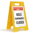 Restricted Area Aisle Temporarily Closed Free-Standing Sign