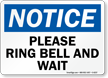 Please Ring Bell And Wait Notice Sign